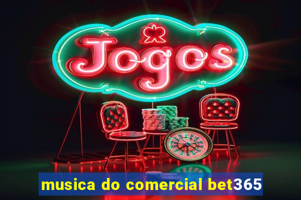 musica do comercial bet365